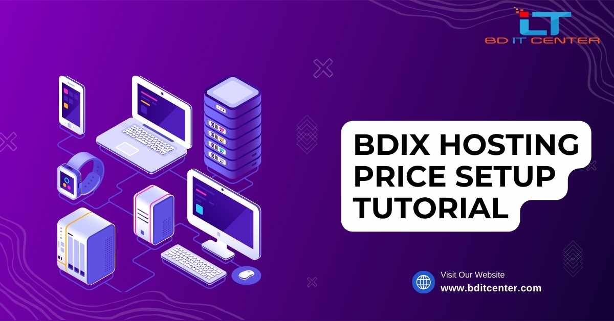 BDIX Hosting Price & Setup Tutorial in Bangladesh | BD IT CENTER Best BDIX Hosting Provider