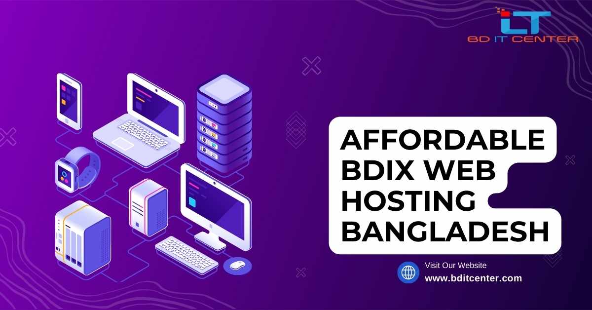 Affordable BDIX Web Hosting Bangladesh | Best BDIX Hosting Provider – BD IT CENTER