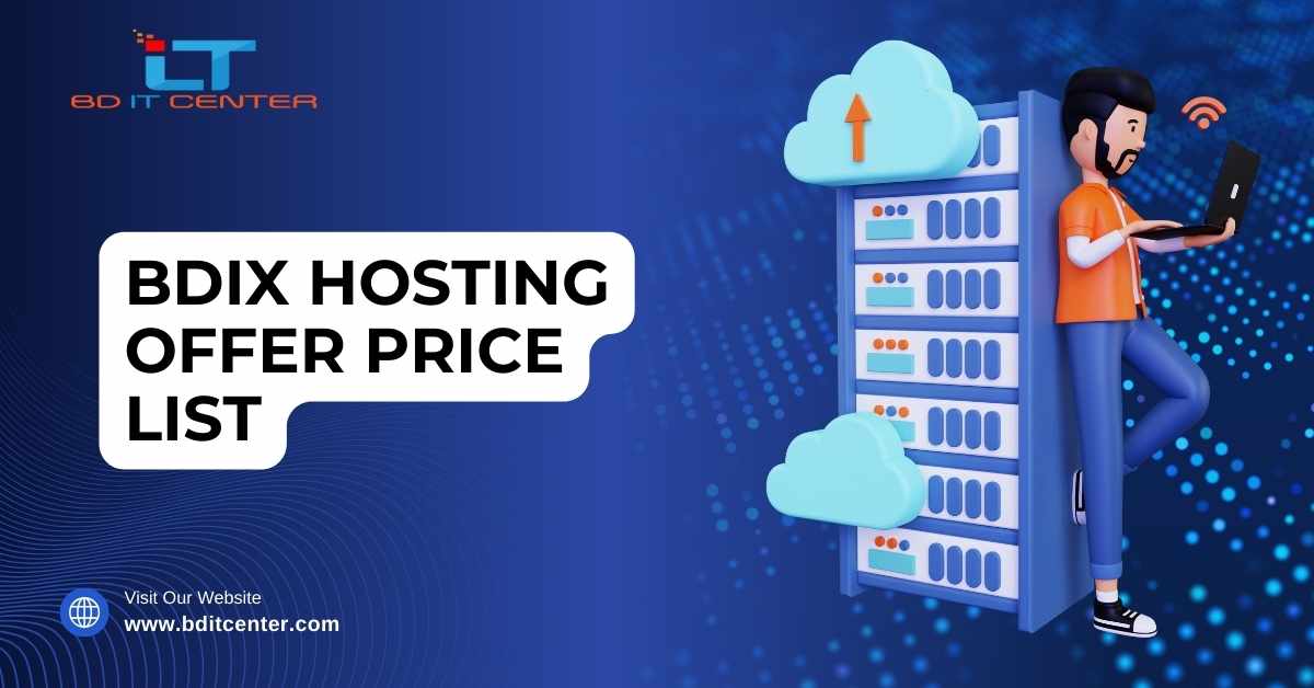 BDIX Hosting Offer Price List 2025 | Best BDIX Hosting Provider in Bangladesh – BD IT CENTER