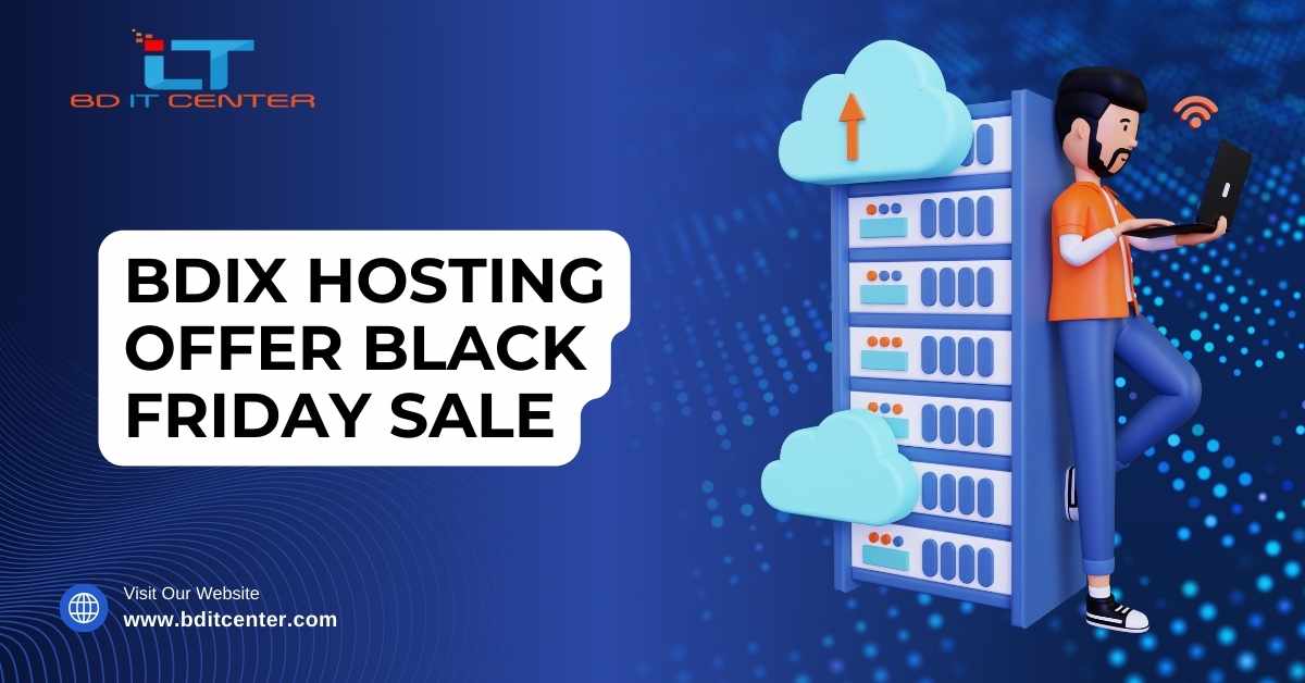 BDIX Hosting Offer Black Friday Sale 2025 – Best Deals by BD IT CENTER