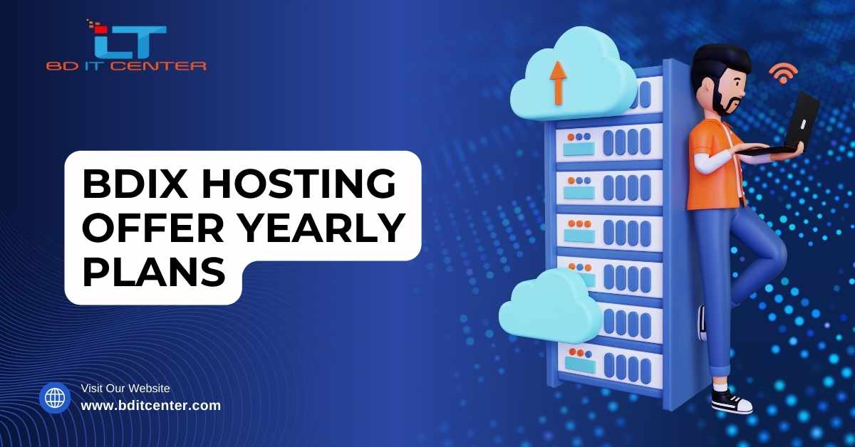 BDIX Hosting Offer Yearly Plans: Best BDIX Hosting Provider in Bangladesh | BD IT CENTER