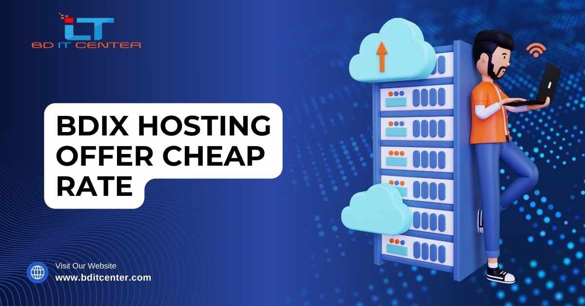 BDIX Hosting Offer Cheap Rate in Bangladesh | BD IT CENTER - Best BDIX Hosting Provider