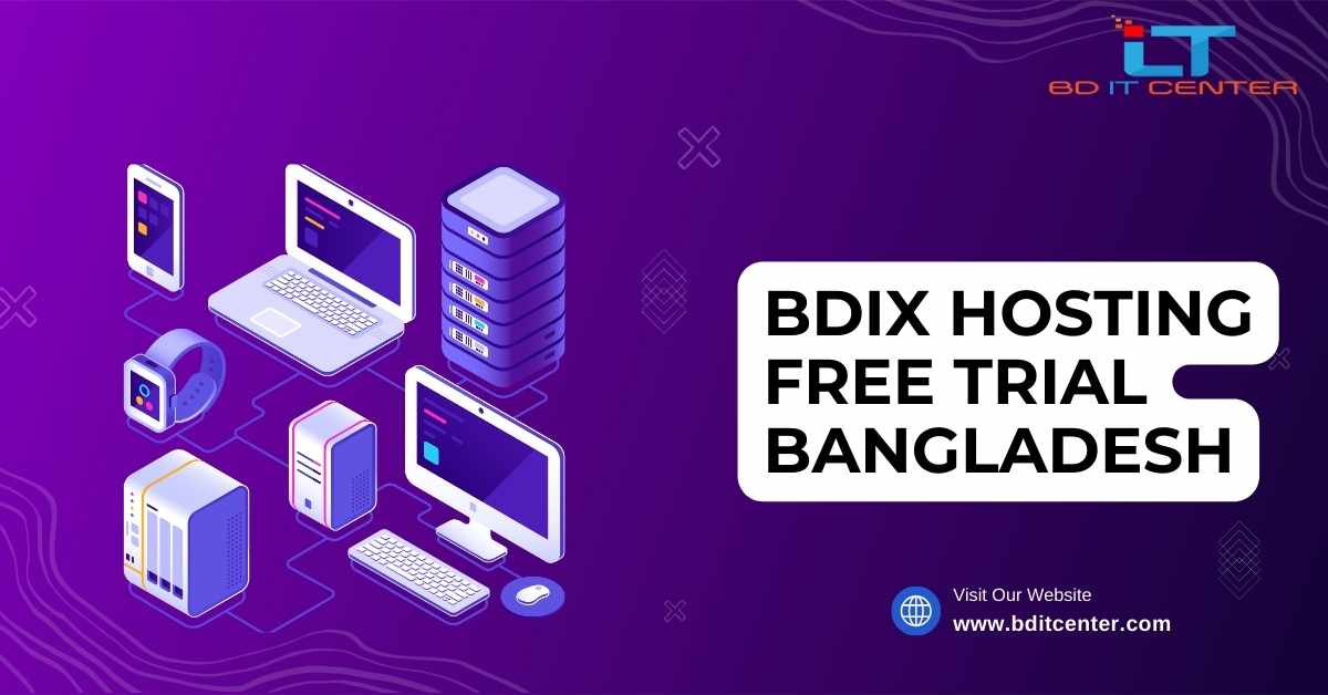 BDIX Hosting Free Trial Bangladesh | Best BDIX Hosting Provider - BD IT CENTER