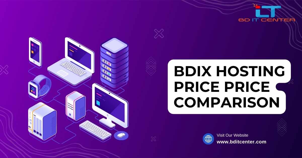 BDIX Hosting Price Price Comparison in Bangladesh | BD IT CENTER Best BDIX Hosting Provider