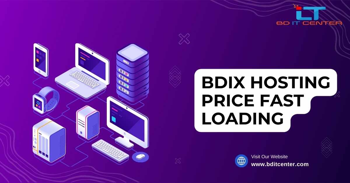 BDIX Hosting Price & Fast Loading: Best BDIX Hosting in Bangladesh by BD IT CENTER
