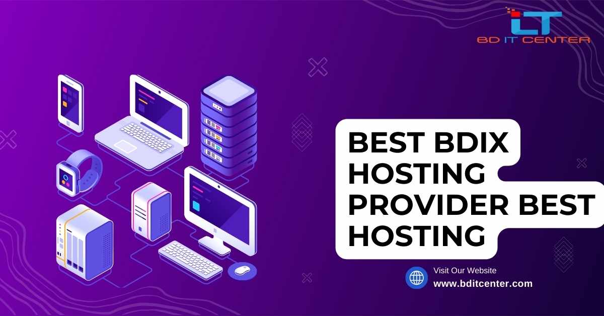 Best BDIX Hosting Provider in Bangladesh | Top Hosting by BD IT CENTER