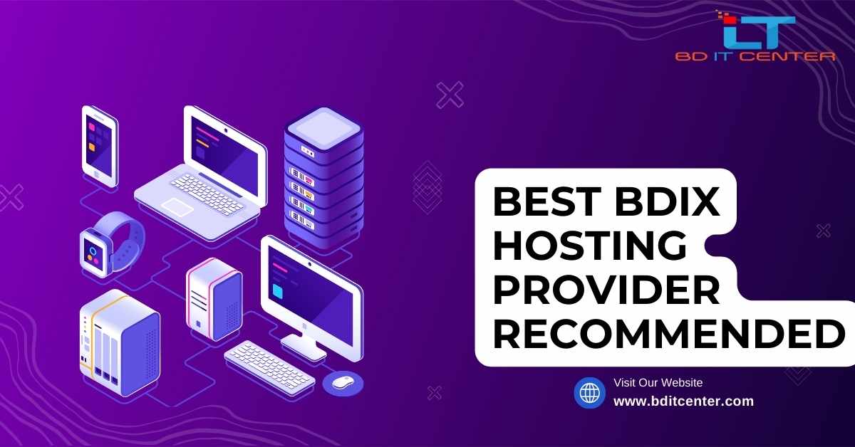 Best BDIX Hosting Provider Recommended in Bangladesh | BD IT CENTER