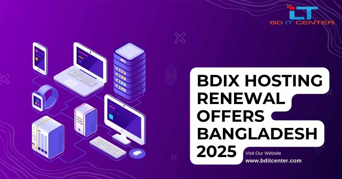 BDIX Hosting Renewal Offers Bangladesh 2025 | Best Deals from BD IT CENTER