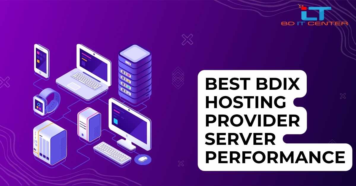 Best BDIX Hosting Provider Server Performance | BD IT CENTER Bangladesh