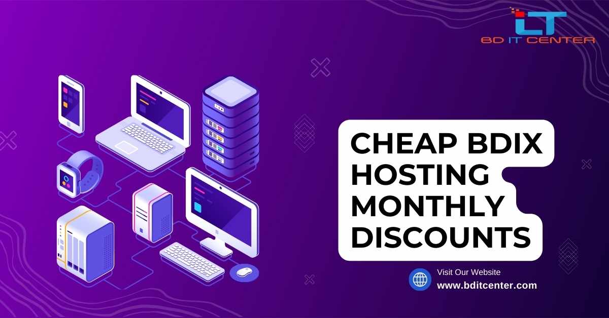 Cheap BDIX Hosting Monthly Discounts in Bangladesh | BD IT CENTER Best Deals
