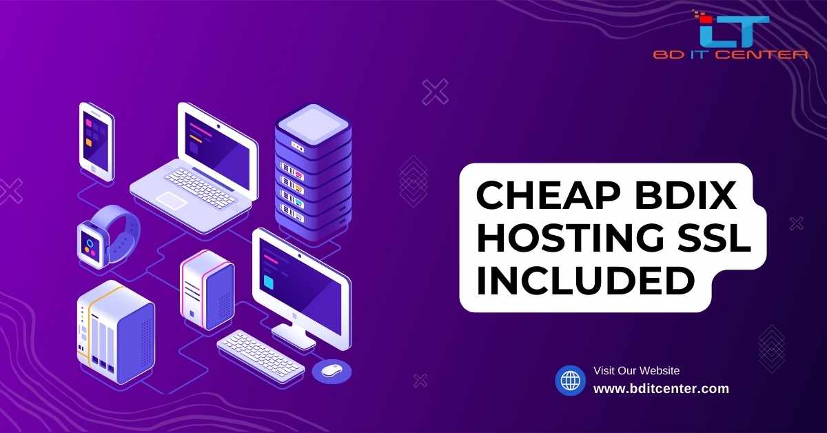 Cheap BDIX Hosting SSL Included | Affordable & Secure BDIX Hosting in Bangladesh - BD IT CENTER