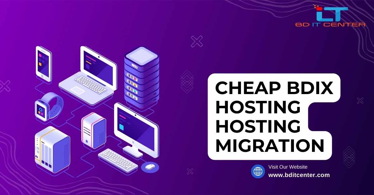 Cheap BDIX Hosting Hosting Migration: সহজ ও দ্রুত BDIX হোস্টিং মাইগ্রেশন | BD IT CENTER