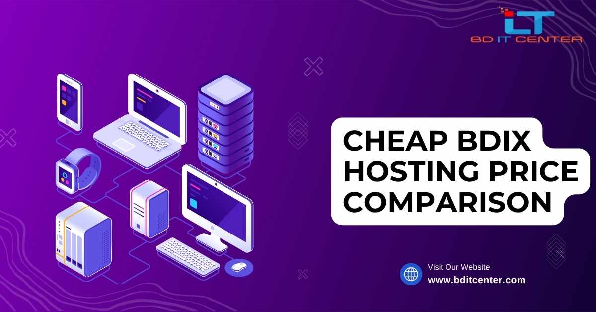 Cheap BDIX Hosting Price Comparison in Bangladesh | Best BD IT CENTER Plans
