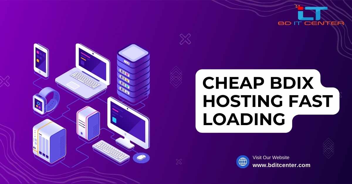 Cheap BDIX Hosting Fast Loading - Best BDIX Hosting in Bangladesh | BD IT CENTER