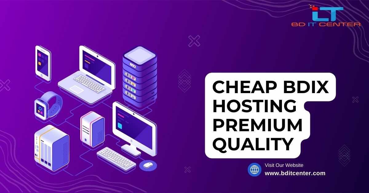 Cheap BDIX Hosting Premium Quality - Best BDIX Hosting in Bangladesh | BD IT CENTER