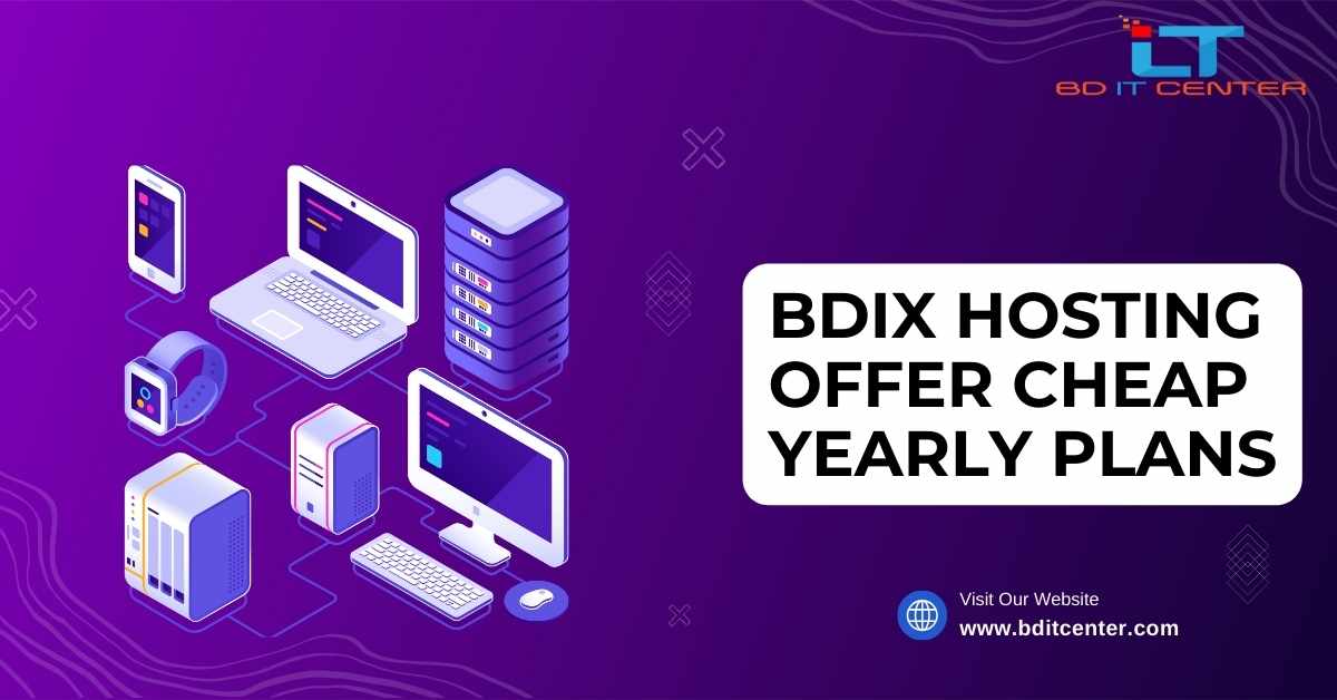 BDIX Hosting Offer Cheap Yearly Plans in Bangladesh | BD IT CENTER