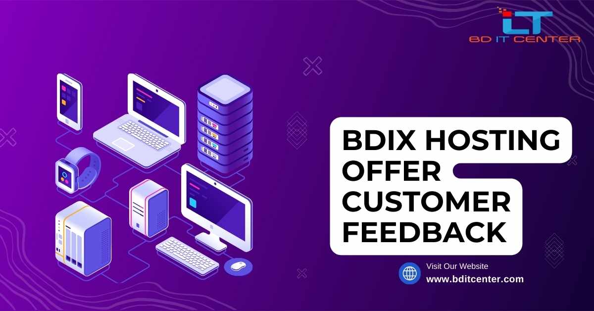 BDIX Hosting Offer Customer Feedback | Best BDIX Hosting in Bangladesh - BD IT CENTER