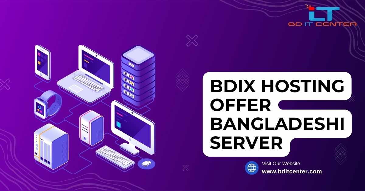BDIX Hosting Offer Bangladeshi Server | Best BDIX Hosting by BD IT CENTER