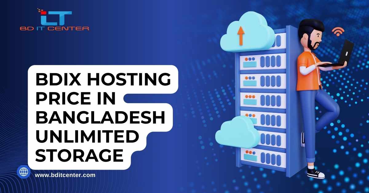 BDIX Hosting Price in Bangladesh Unlimited Storage | BD IT CENTER Best Hosting Provider