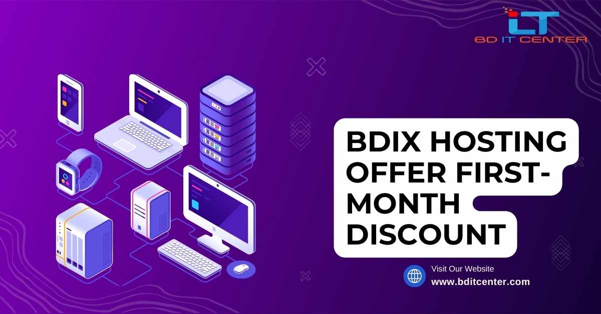 BDIX Hosting Offer: First Month Discount with BD IT CENTER - Best Hosting in Bangladesh