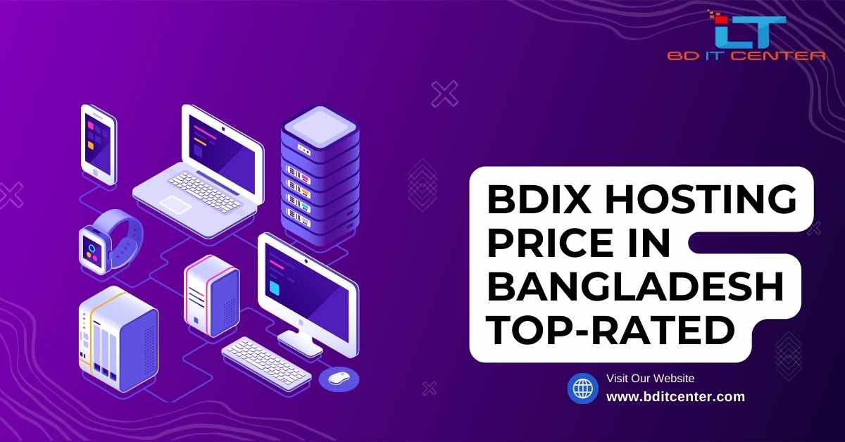 BDIX Hosting Price in Bangladesh Top-Rated | Best BDIX Hosting Provider BD IT CENTER