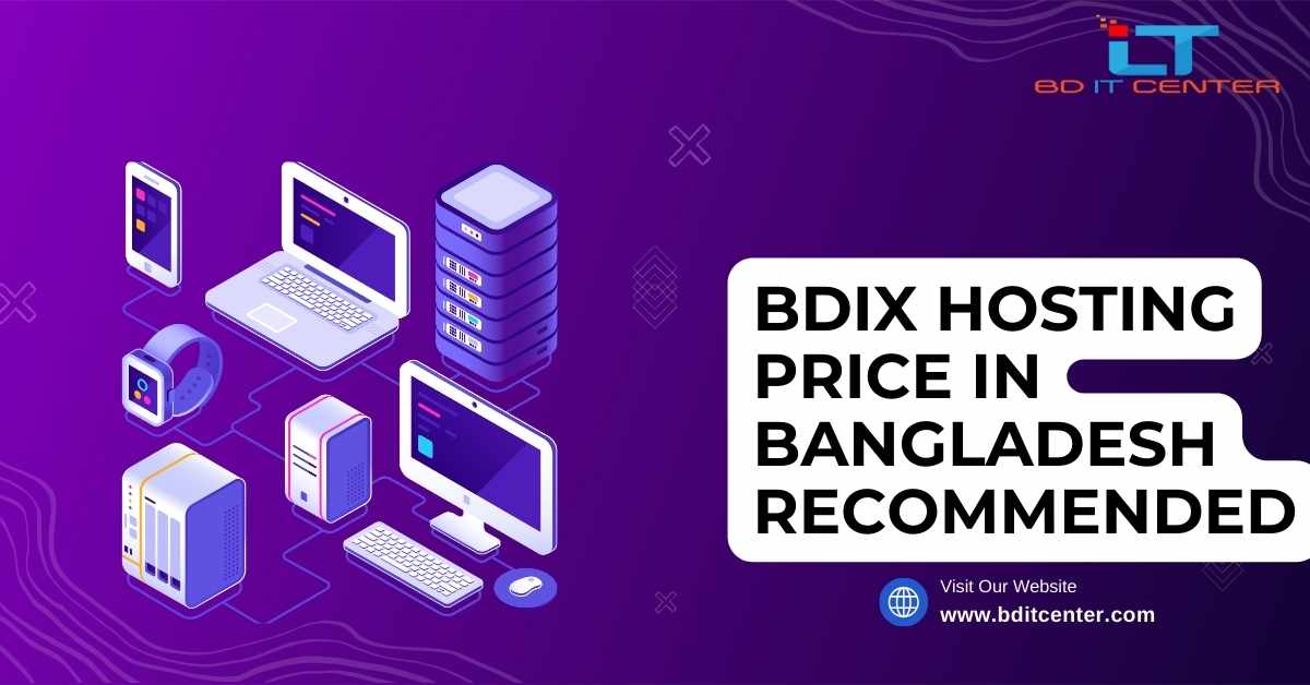 BDIX Hosting Price in Bangladesh Recommended | Best BDIX Hosting by BD IT CENTER