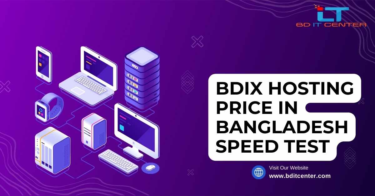 BDIX Hosting Price in Bangladesh Speed Test - Fast & Affordable Hosting by BD IT CENTER