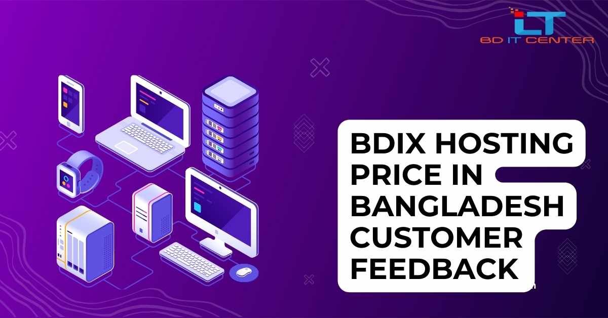 BDIX Hosting Price in Bangladesh Customer Feedback | BD IT CENTER Review 2025