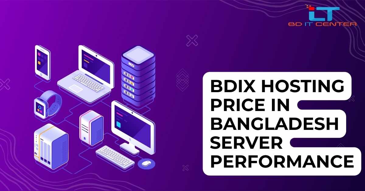 BDIX Hosting Price in Bangladesh & Server Performance | Best BDIX Hosting by BD IT CENTER