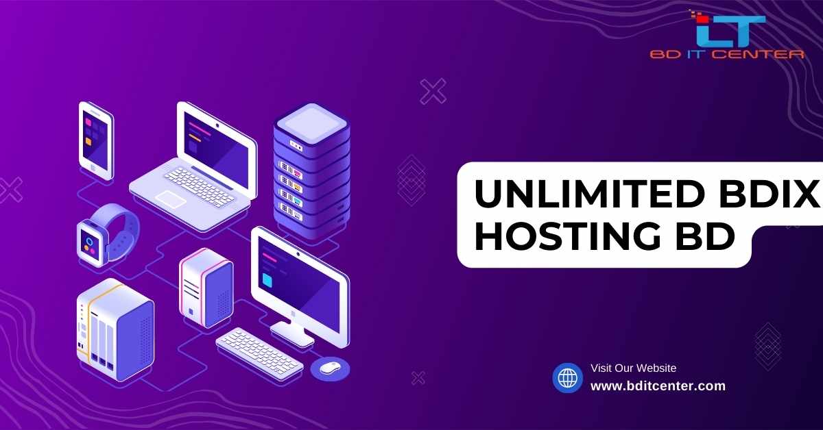 Unlimited BDIX Hosting BD | Best Unlimited BDIX Hosting in Bangladesh - BD IT CENTER