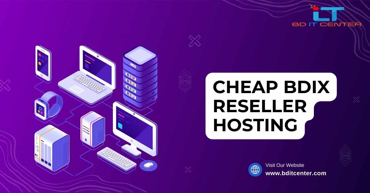 Cheap BDIX Reseller Hosting in Bangladesh | Best BDIX Hosting by BD IT CENTER