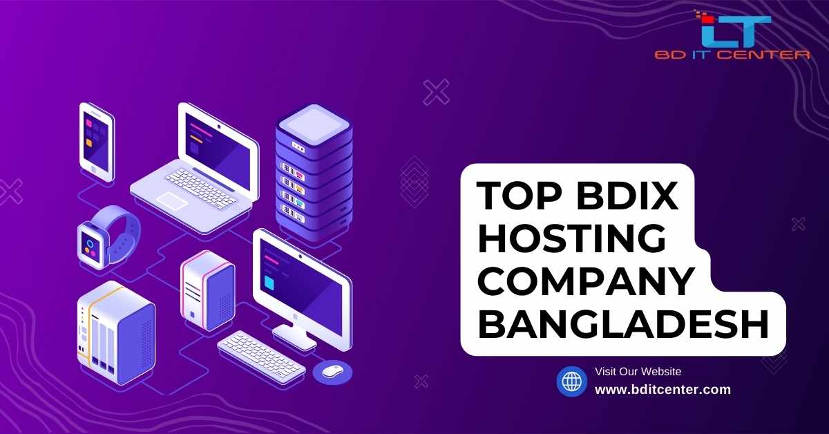 Top BDIX Hosting Company Bangladesh - Best BDIX Hosting Provider | BD IT CENTER