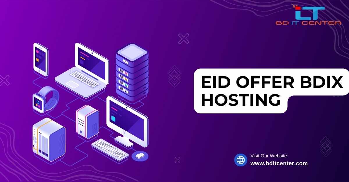 Eid Offer BDIX Hosting 2025 | Best BDIX Hosting Deal in Bangladesh by BD IT CENTER