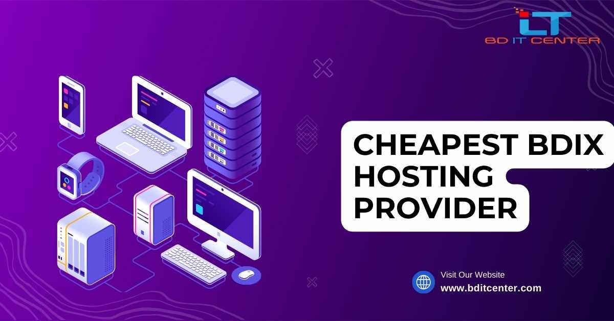 Cheapest BDIX Hosting Provider in Bangladesh – Affordable & Reliable | BD IT CENTER