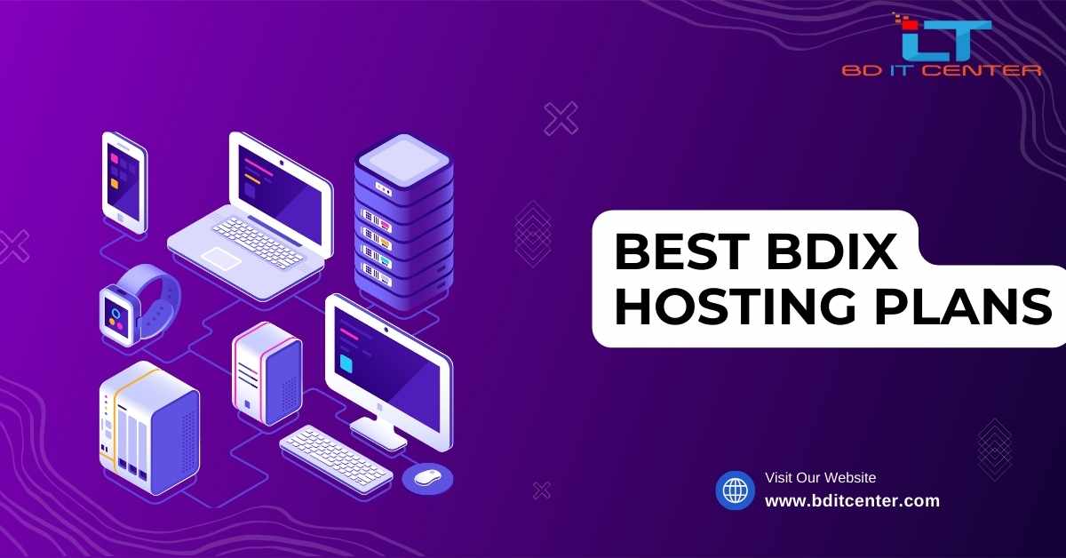 Best BDIX Hosting Plans in Bangladesh | BD IT CENTER – Top BDIX Hosting Provider