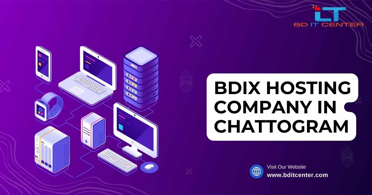 Best BDIX Hosting Company in Chattogram | BD IT CENTER - Top Hosting Provider in Bangladesh