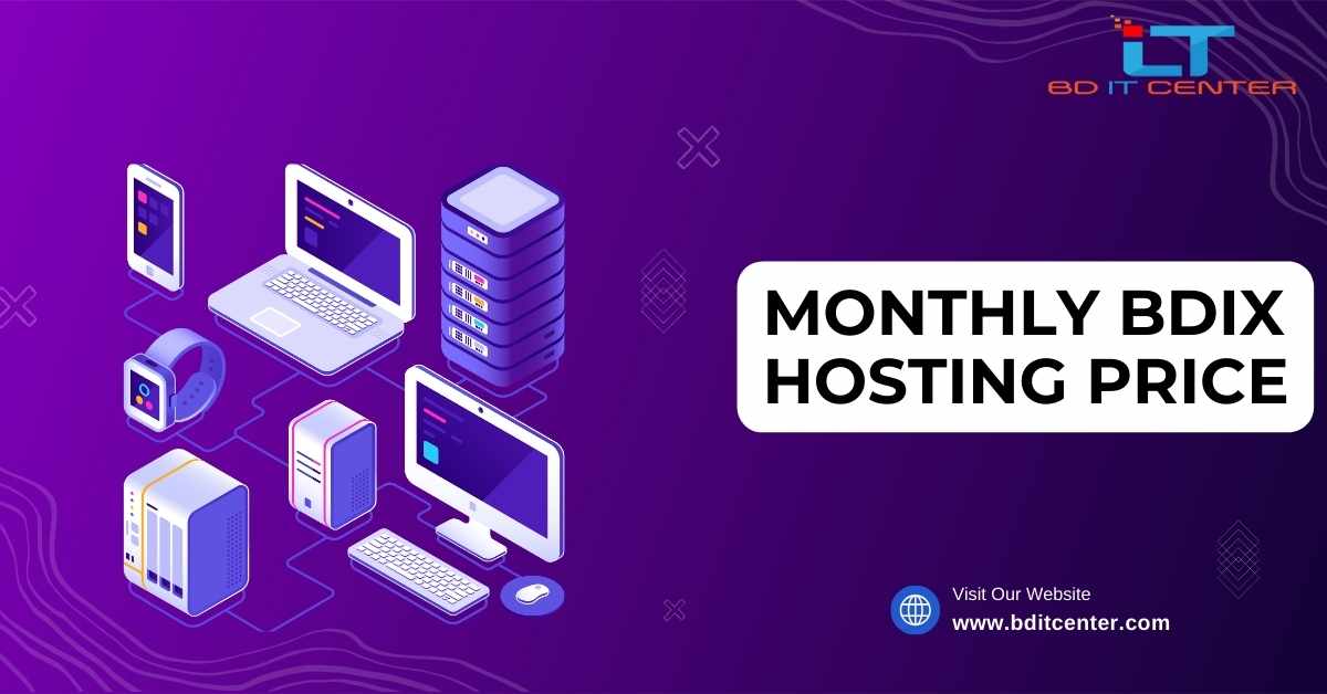 Monthly BDIX Hosting Price in Bangladesh | Best BDIX Hosting by BD IT CENTER