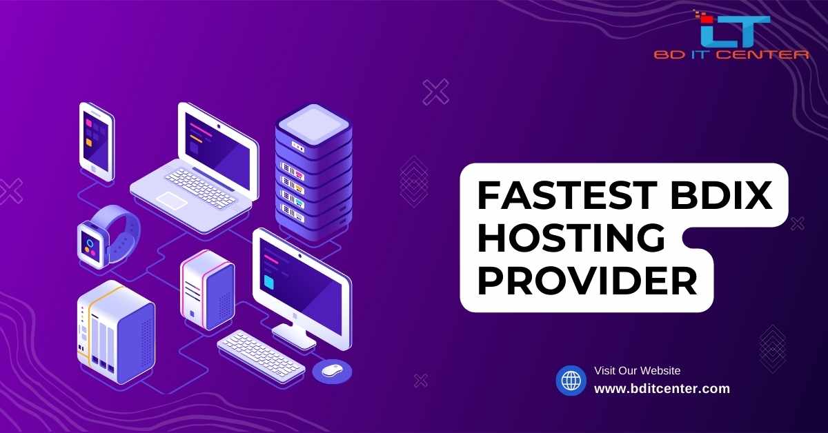 Fastest BDIX Hosting Provider in Bangladesh | BD IT CENTER Best Hosting