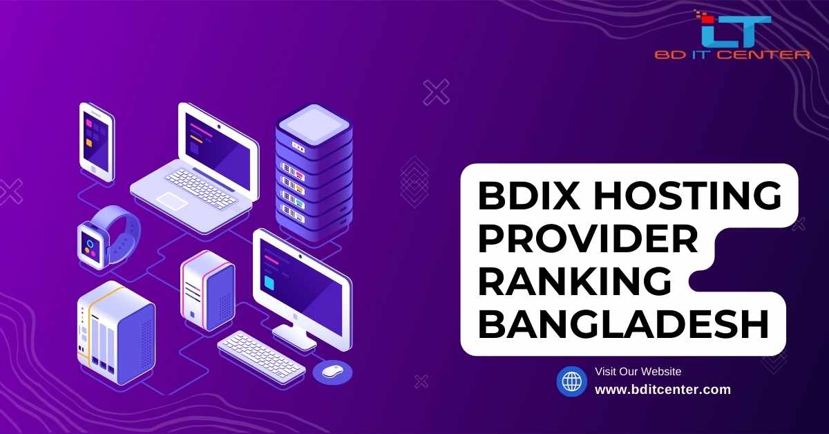 BDIX Hosting Provider Ranking Bangladesh - Best BDIX Hosting by BD IT CENTER