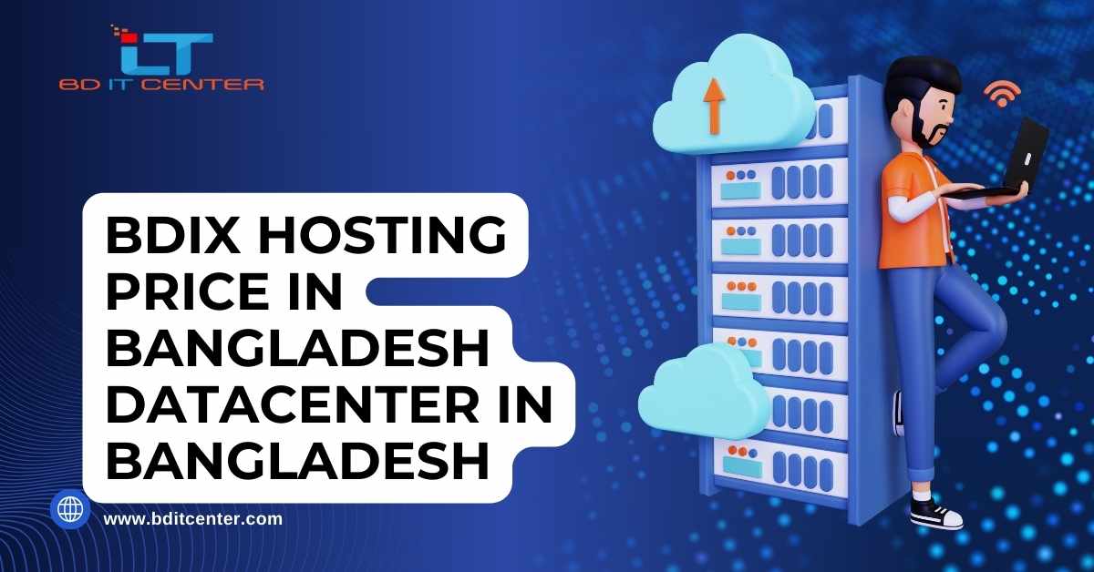 BDIX Hosting Price in Bangladesh: Best Datacenter & Local Support | BD IT CENTER
