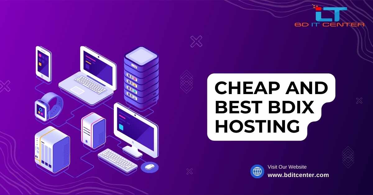Cheap and Best BDIX Hosting in Bangladesh | BD IT CENTER