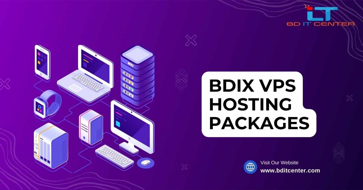 BDIX VPS Hosting Packages in Bangladesh | Best BDIX VPS Hosting by BD IT CENTER