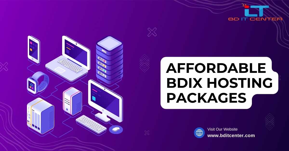 Affordable BDIX Hosting Packages in Bangladesh – Best Deals by BD IT CENTER