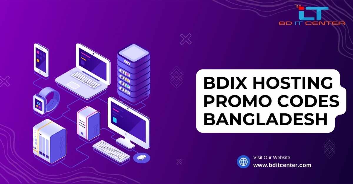 BDIX Hosting Promo Codes Bangladesh | Get Exclusive Discounts from BD IT CENTER
