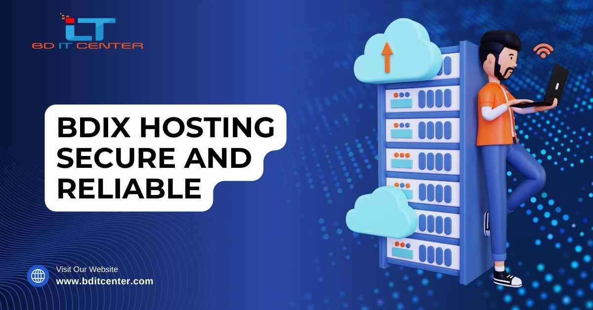 BDIX Hosting Secure and Reliable – Best Provider in Bangladesh | BD IT CENTER