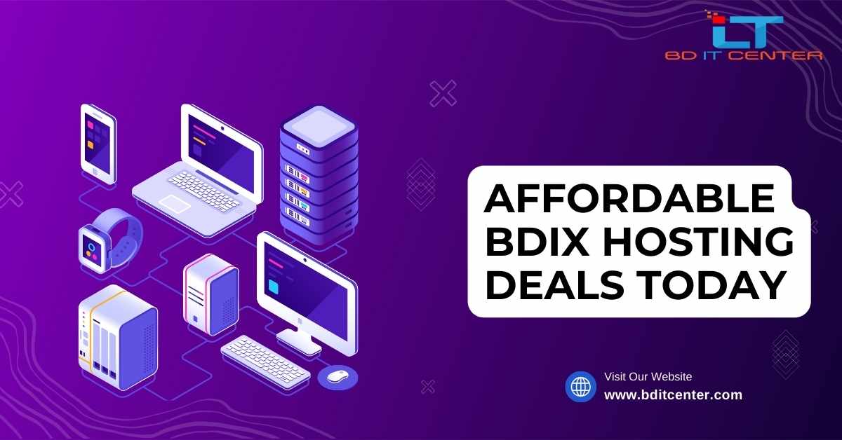 Affordable BDIX Hosting Deals Today in Bangladesh – Best Prices by BD IT CENTER