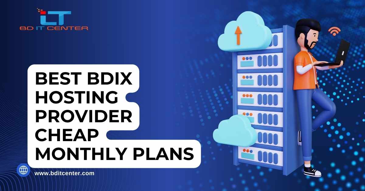 Best BDIX Hosting Provider Cheap Monthly Plans | BD IT CENTER