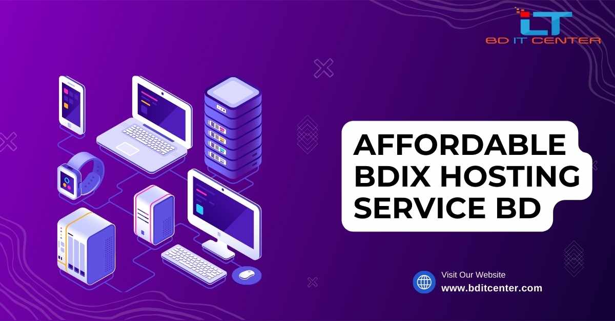 Affordable BDIX Hosting Service BD | Best BD IT CENTER Hosting 2025