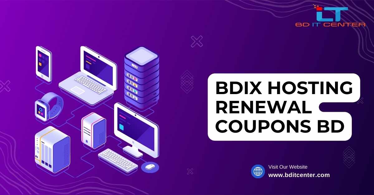 BDIX Hosting Renewal Coupons BD | Best BD IT CENTER Offers 2025