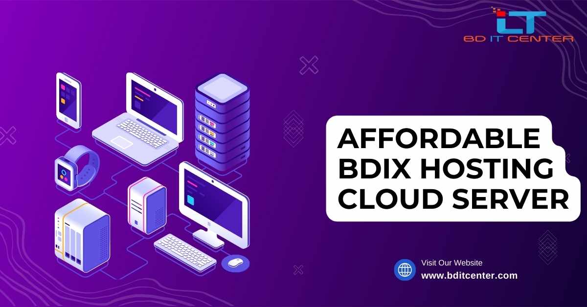 Affordable BDIX Hosting Cloud Server in Bangladesh | BD IT CENTER